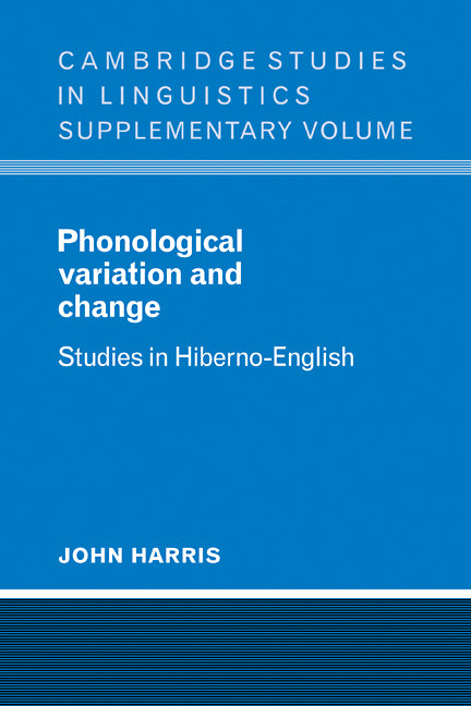 Phonological Variation and Change; Studies in Hiberno-English (Paperback / softback) 9780521106115