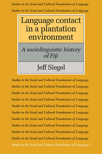 Language Contact in a Plantation Environment; A Sociolinguistic History of Fiji (Paperback / softback) 9780521106160