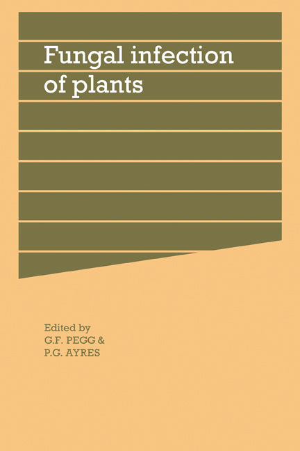 Fungal Infection of Plants; Symposium of the British Mycological Society (Paperback / softback) 9780521106283