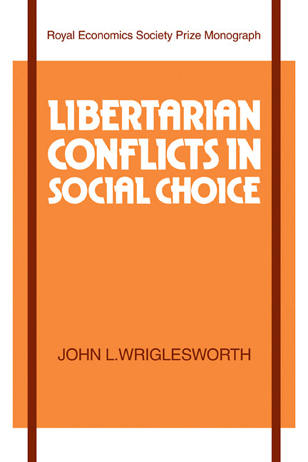 Libertarian Conflicts in Social Choice (Paperback / softback) 9780521106368