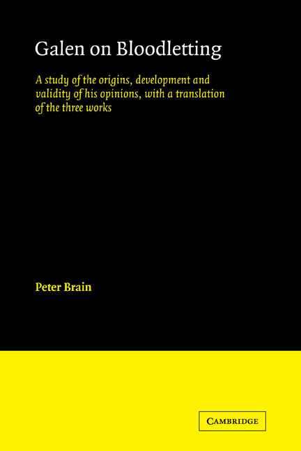 Galen on Bloodletting; A Study of the Origins, Development and Validity of his Opinions, with a Translation of the Three Works (Paperback / softback) 9780521106542