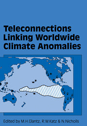 Teleconnections Linking Worldwide Climate Anomalies (Hardback) 9780521364751