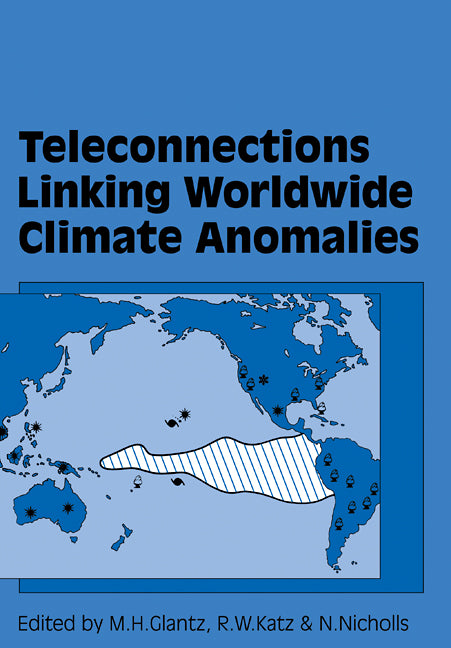 Teleconnections Linking Worldwide Climate Anomalies (Paperback / softback) 9780521106849