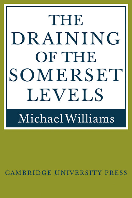 The Draining of the Somerset Levels (Paperback / softback) 9780521106856