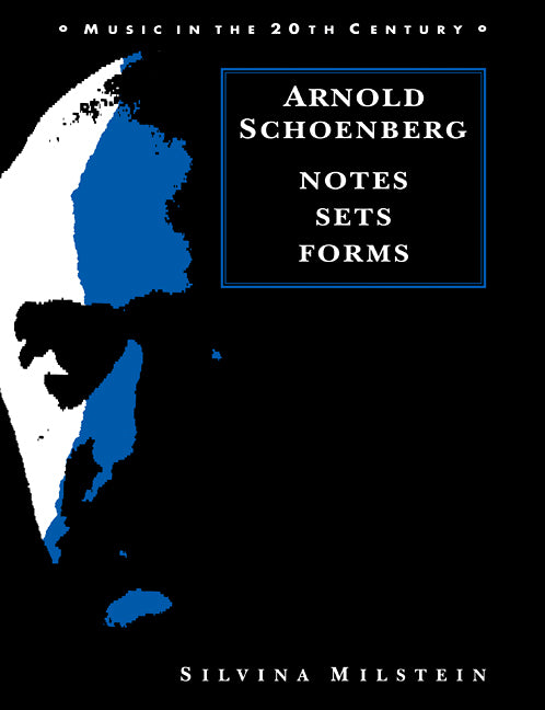 Arnold Schoenberg; Notes, Sets, Forms (Paperback / softback) 9780521106924