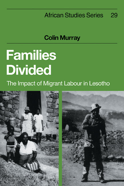 Families Divided; The Impact of Migrant Labour in Lesotho (Paperback / softback) 9780521107099