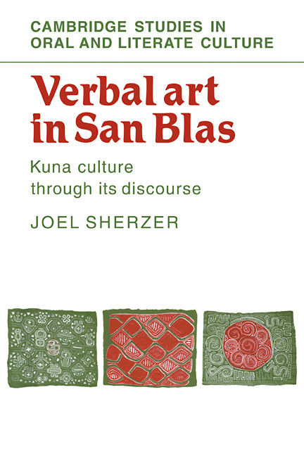 Verbal Art in San Blas; Kuna Culture through its Discourse (Paperback / softback) 9780521107112