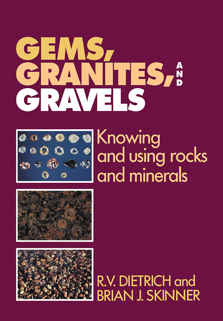 Gems, Granites, and Gravels; Knowing and Using Rocks and Minerals (Paperback / softback) 9780521107228