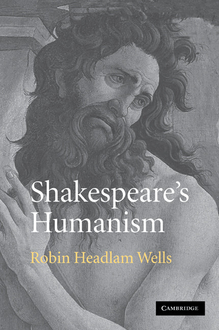 Shakespeare's Humanism (Paperback / softback) 9780521107235