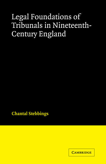 Legal Foundations of Tribunals in Nineteenth Century England (Paperback / softback) 9780521107518