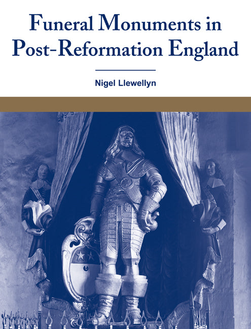 Funeral Monuments in Post-Reformation England (Paperback / softback) 9780521107525