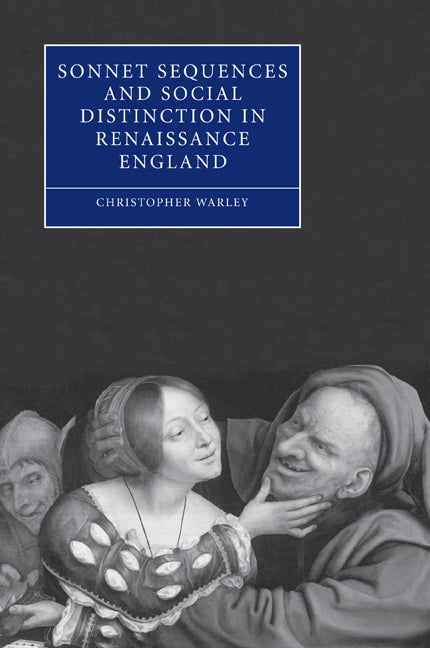Sonnet Sequences and Social Distinction in Renaissance England (Paperback / softback) 9780521107532