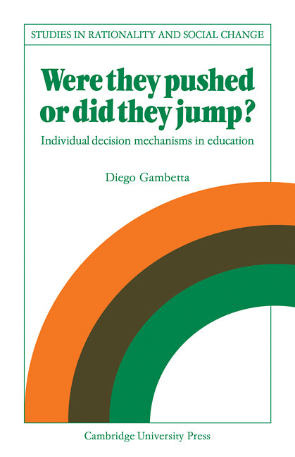 Were They Pushed or Did They Jump?; Individual Decision Mechanisms in Education (Paperback / softback) 9780521107709