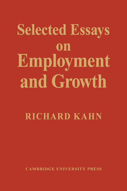 Selected Essays on Employment and Growth (Paperback / softback) 9780521107747
