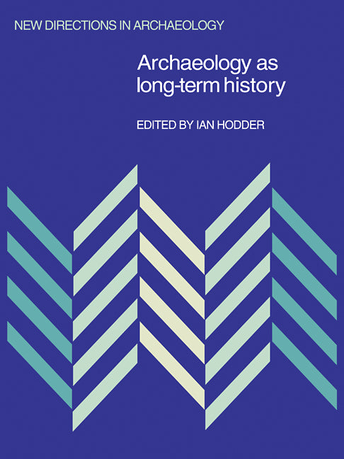 Archaeology as Long-Term History (Paperback / softback) 9780521107860