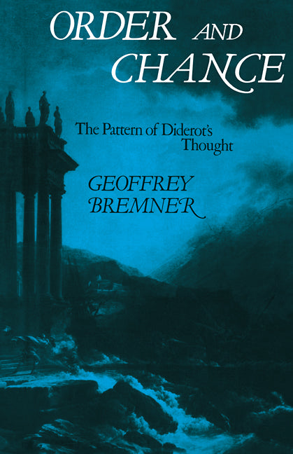 Order and Chance; The Pattern of Diderot's Thought (Paperback / softback) 9780521107921