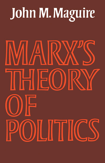 Marx's Theory of Politics (Paperback / softback) 9780521108041