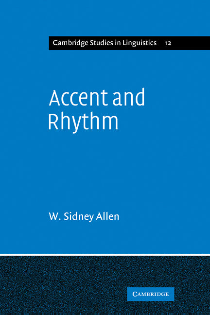 Accent and Rhythm; Prosodic Features of Latin and Greek: A Study in Theory and Reconstruction (Paperback / softback) 9780521108591