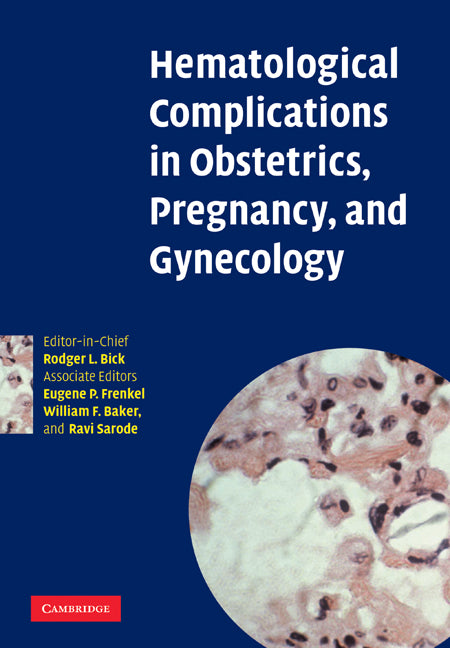 Hematological Complications in Obstetrics, Pregnancy, and Gynecology (Paperback / softback) 9780521108690