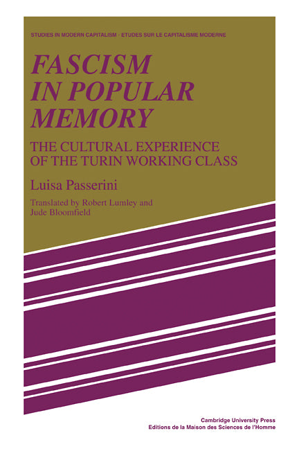 Fascism in Popular Memory; The Cultural Experience of the Turin Working Class (Paperback / softback) 9780521108782