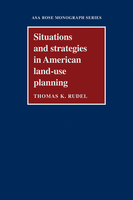 Situations and Strategies in American Land-use Planning (Paperback / softback) 9780521108874