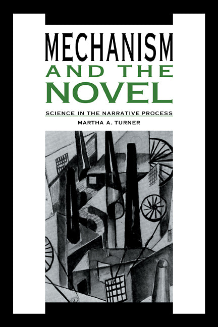 Mechanism and the Novel; Science in the Narrative Process (Paperback / softback) 9780521108966