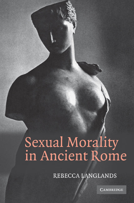 Sexual Morality in Ancient Rome (Paperback / softback) 9780521109000