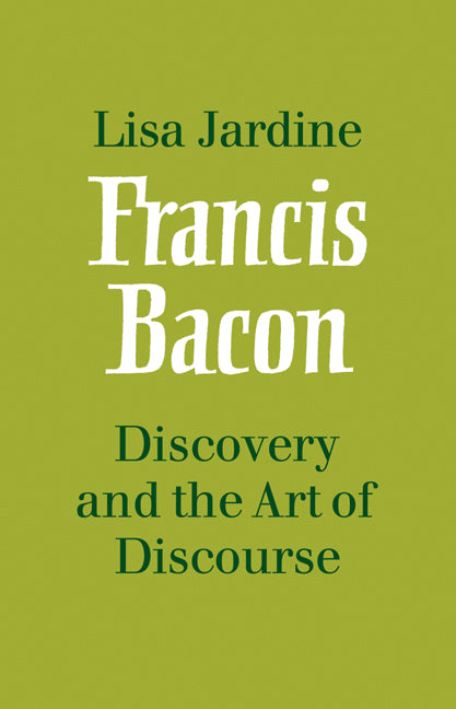 Francis Bacon: Discovery and the Art of Discourse (Paperback / softback) 9780521109086