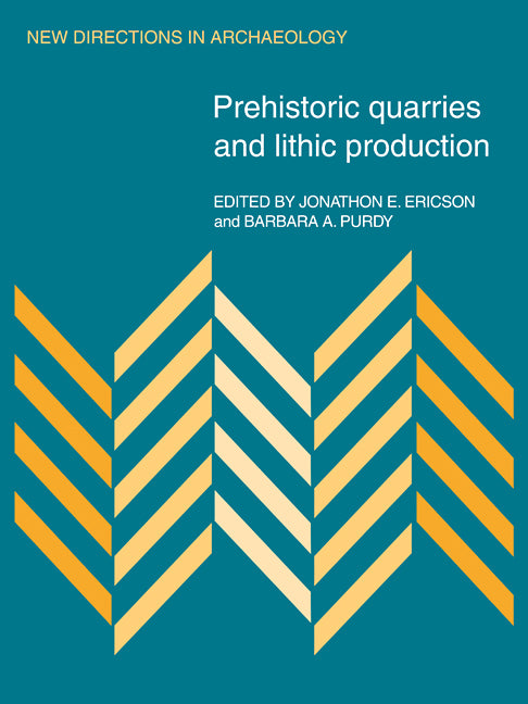 Prehistoric Quarries and Lithic Production (Paperback / softback) 9780521109239