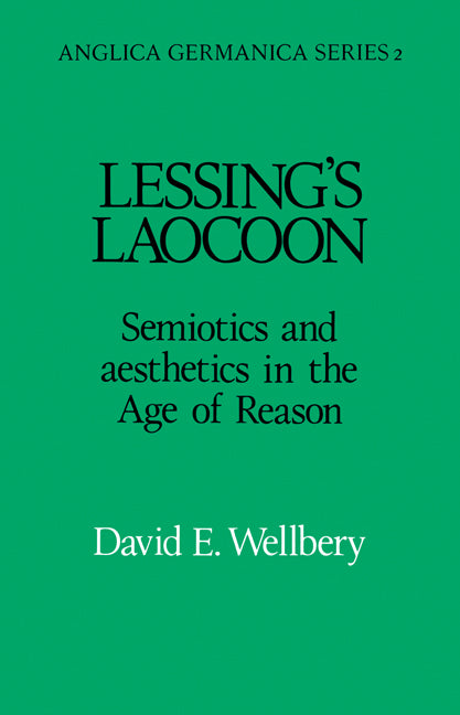 Lessing's Laocoon; Semiotics and Aesthetics in the Age of Reason (Paperback / softback) 9780521109390