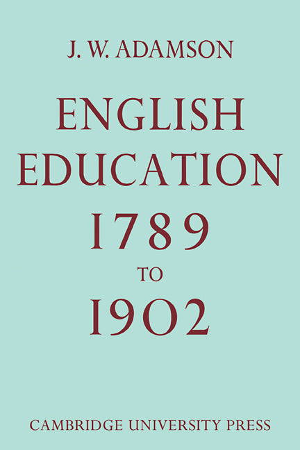English Education,1789-1902 (Paperback / softback) 9780521109420