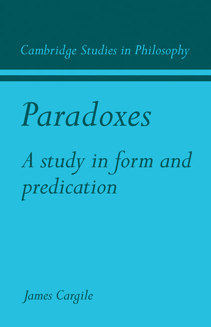 Paradoxes; A Study in form and predication (Paperback / softback) 9780521109635