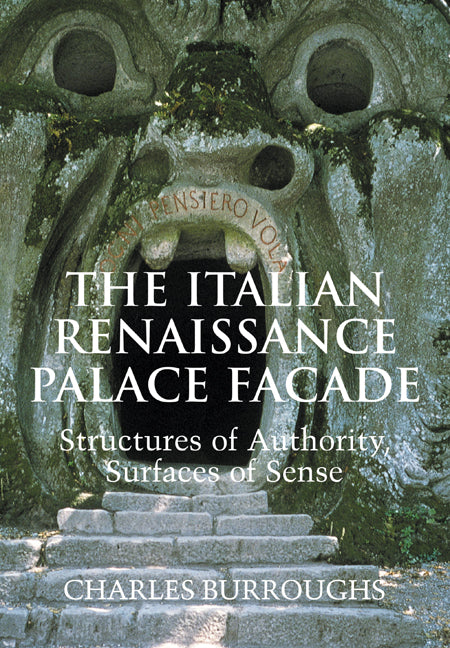 The Italian Renaissance Palace Façade; Structures of Authority, Surfaces of Sense (Paperback / softback) 9780521109734