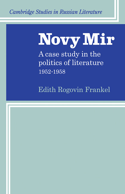 Novy Mir; A Case Study in the Politics of Literature 1952-1958 (Paperback / softback) 9780521109864