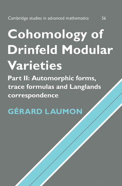 Cohomology of Drinfeld Modular Varieties, Part 2, Automorphic Forms, Trace Formulas and Langlands Correspondence (Paperback / softback) 9780521109901