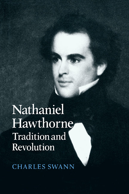 Nathaniel Hawthorne; Tradition and Revolution (Paperback / softback) 9780521109932