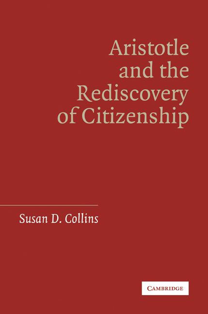 Aristotle and the Rediscovery of Citizenship (Paperback) 9780521110211