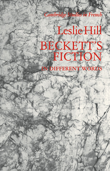Beckett's Fiction; In Different Words (Paperback) 9780521110563