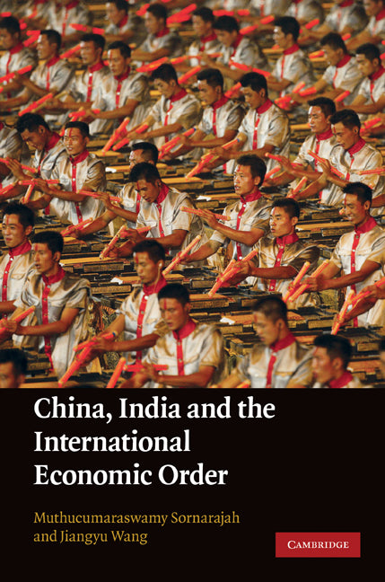 China, India and the International Economic Order (Hardback) 9780521110570