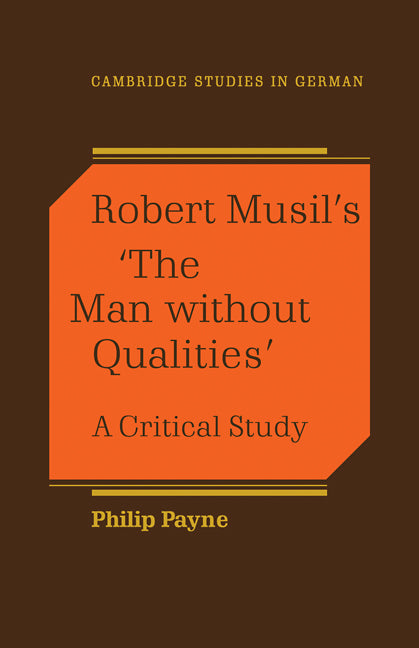 Robert Musil's 'The Man Without Qualities'; A Critical Study (Paperback) 9780521110600