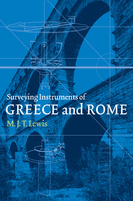 Surveying Instruments of Greece and Rome (Paperback) 9780521110655