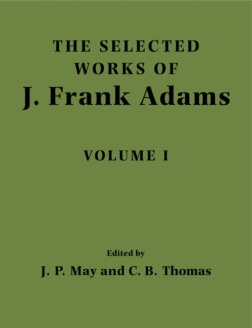 The Selected Works of J. Frank Adams: Volume 1 (Paperback) 9780521110679