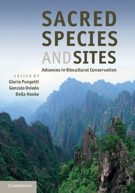 Sacred Species and Sites; Advances in Biocultural Conservation (Hardback) 9780521110853