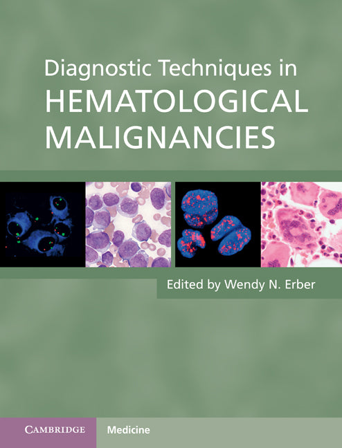 Diagnostic Techniques in Hematological Malignancies (Hardback) 9780521111218