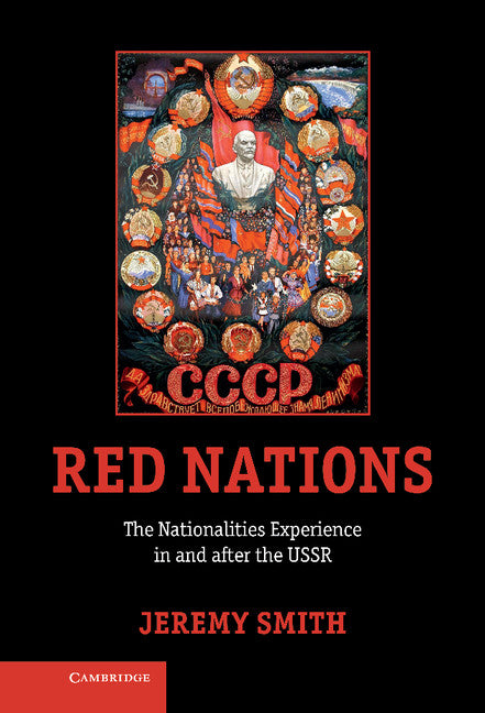 Red Nations; The Nationalities Experience in and after the USSR (Hardback) 9780521111317