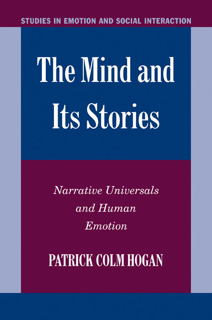 The Mind and its Stories; Narrative Universals and Human Emotion (Paperback) 9780521111416