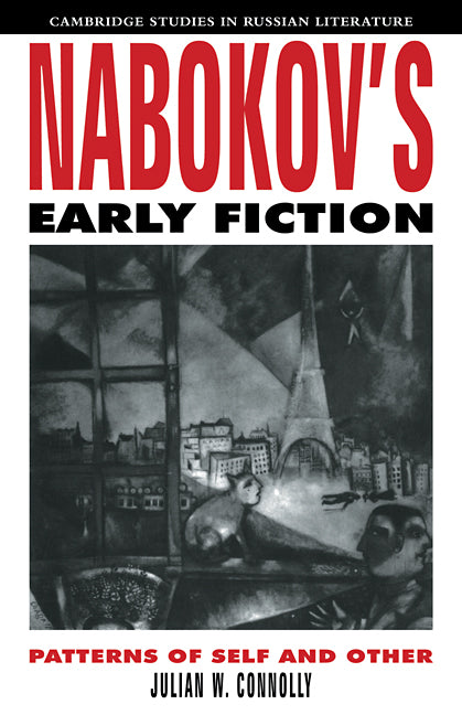 Nabokov's Early Fiction; Patterns of Self and Other (Paperback) 9780521111423