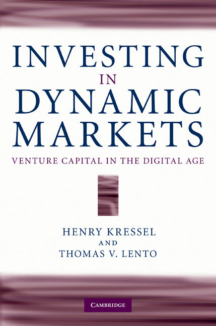 Investing in Dynamic Markets; Venture Capital in the Digital Age (Hardback) 9780521111485