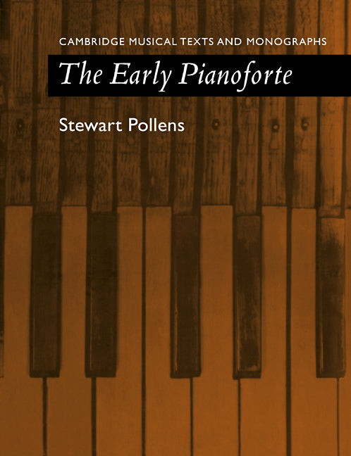 The Early Pianoforte (Paperback) 9780521111553