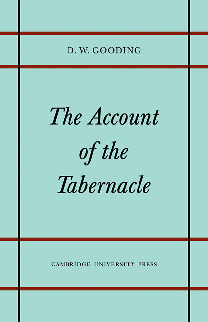 The Account of the Tabernacle; Translation and Textual Problems of the Greek Exodus (Paperback) 9780521111638